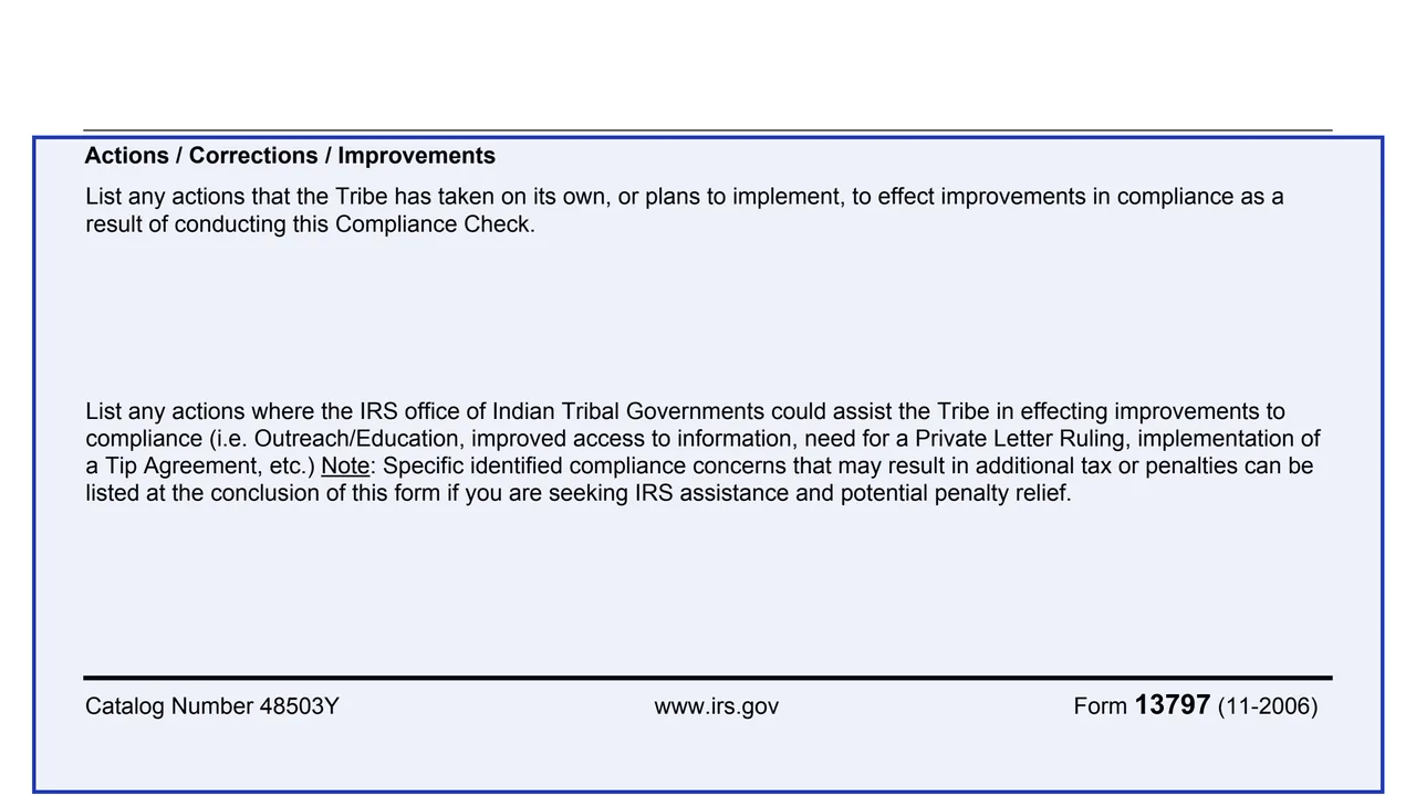 Actions, corrections, improvements on page 7 of Form 13797: Compliance Check Report, as printed by IRS