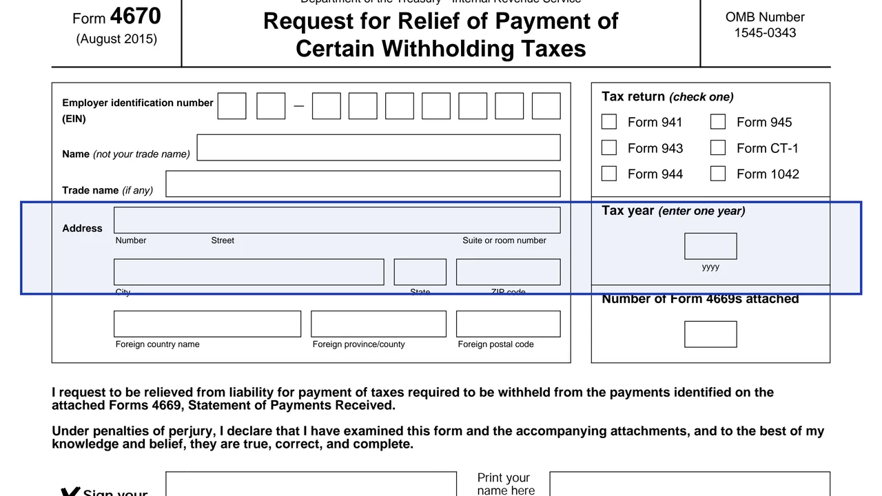 Tax year on page 1 of Form 4670: Request for Relief of Payment of Certain Withholding Taxes, as printed by IRS