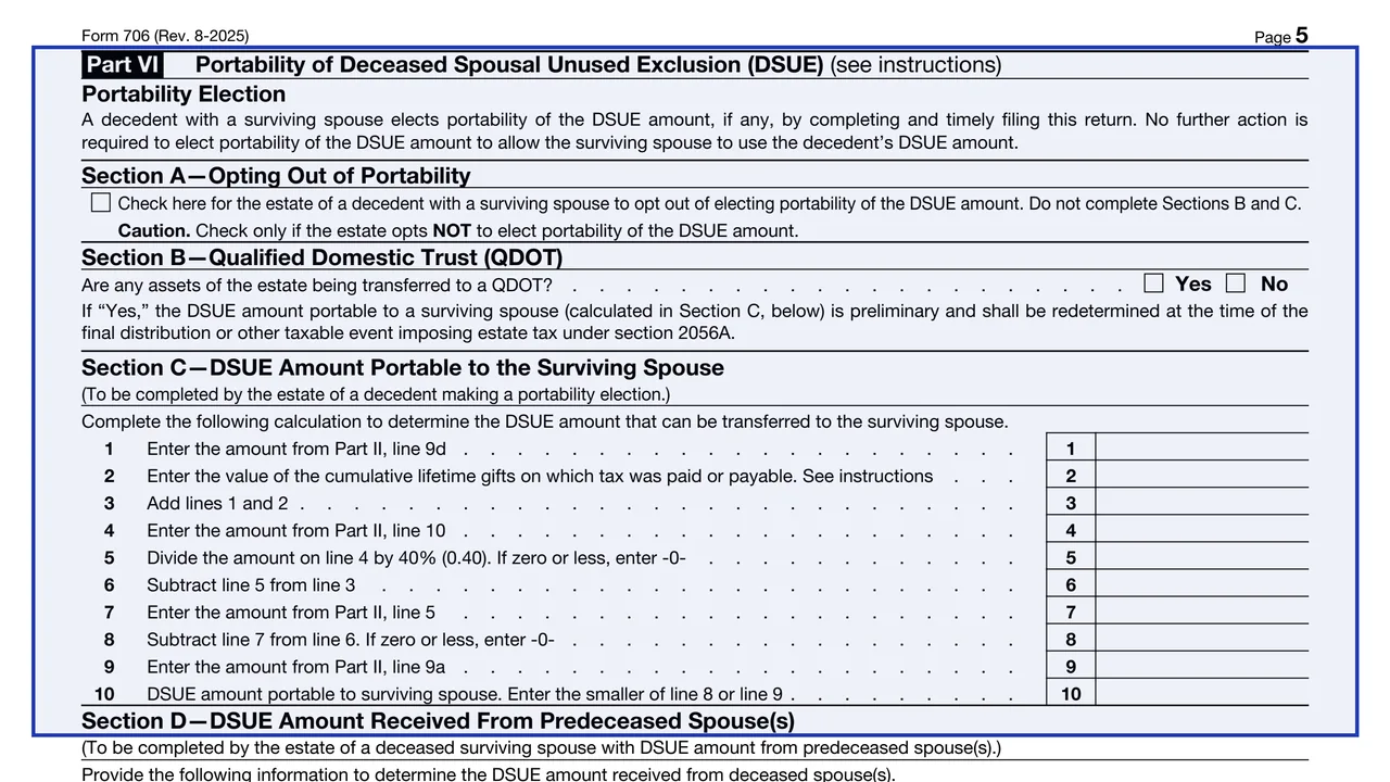 Part VI: Portability (DSUE) on page 5 of Form 706: United States Estate (and Generation-Skipping Transfer) Tax Return, as printed by IRS