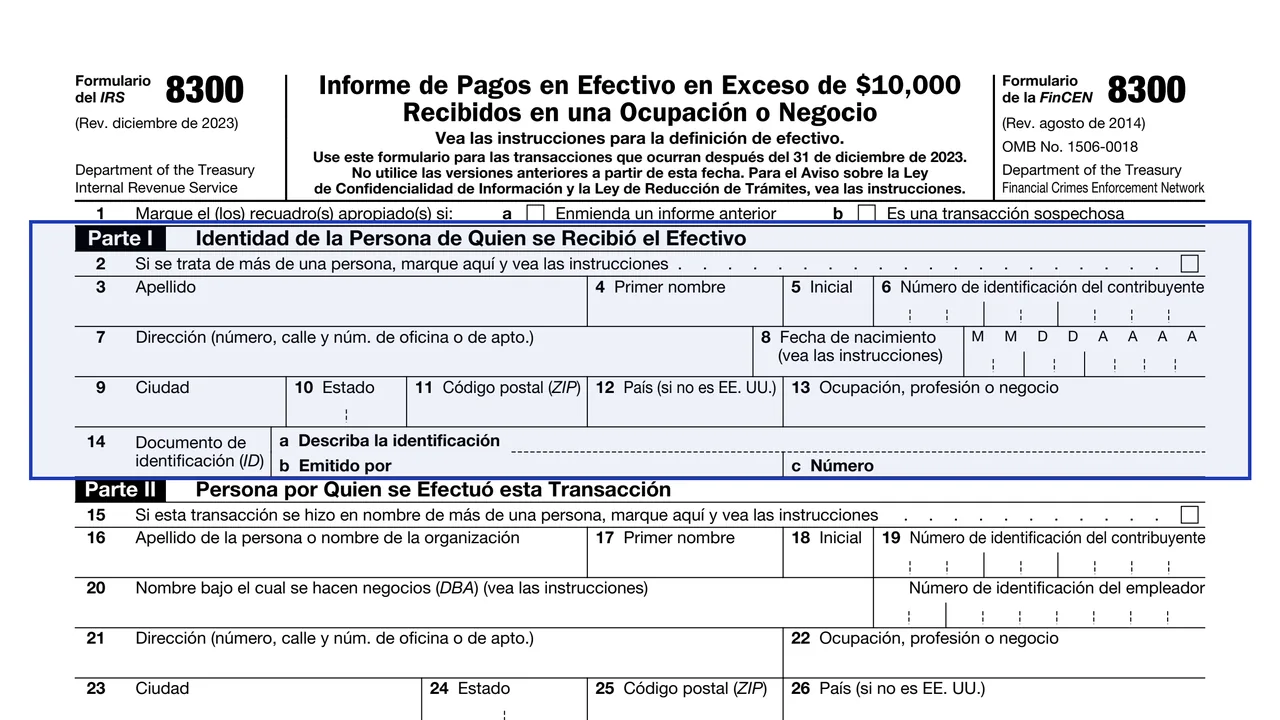 Parte I: Identidad de la Persona de Quien se Recibió el Efectivo on page 1 of Form 8300 (sp): Report of Cash Payments Over $10,000, Spanish Version, as printed by IRS
