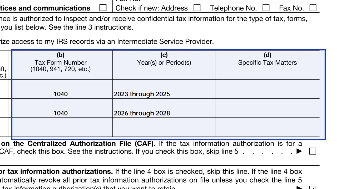 Line 3 of Form 8821 with a future period no more than three years beyond the filing year