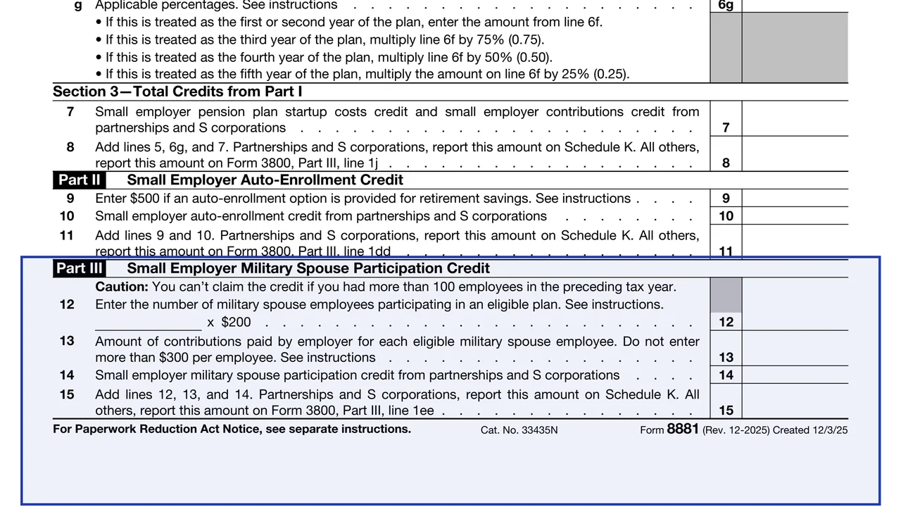 Part III: military spouse credit on page 1 of Form 8881: Credits for Small Employer Pension Plan Startup Costs and Related Credits, as printed by IRS