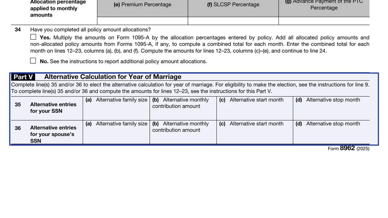 Part V of Form 8962 for the alternative calculation for a taxpayer who married in 2025