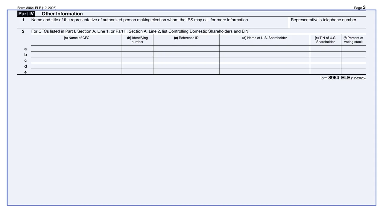 Part IV: other information on page 3 of Form 8964-ELE: Section 987 Elections, as printed by IRS