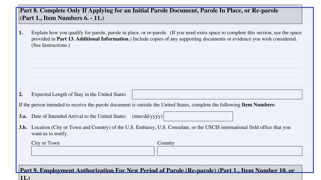 Parts 8 and 9 of Form I-131 for initial parole, parole in place, re-parole and employment authorization