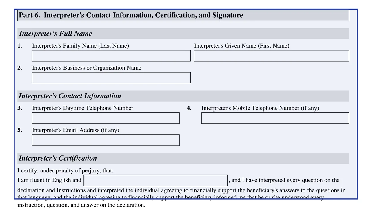 Part 6 of Form I-134 with the interpreter's name, contact details and certification lines