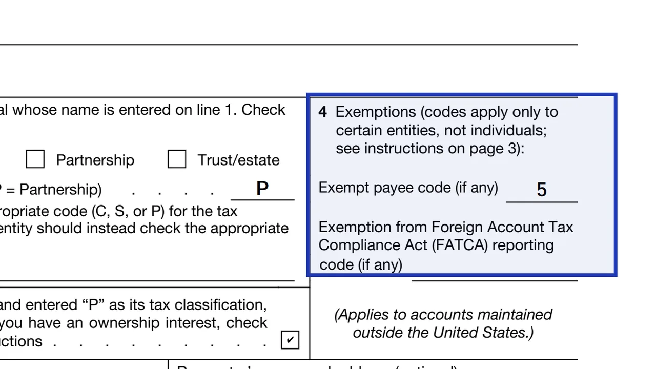 Line 4 of Form W-9 with the exempt payee code and FATCA exemption code spaces